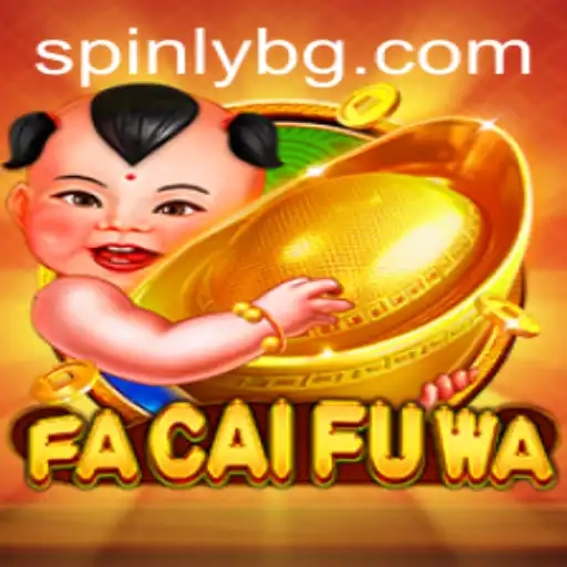 Exploring the World of FaCaiFuWa: An In-Depth Guide to Strategies and Gameplay